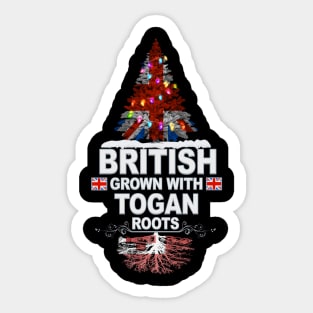 British Grown With Togan Roots - Gift for Togan With Roots From Tonga Sticker